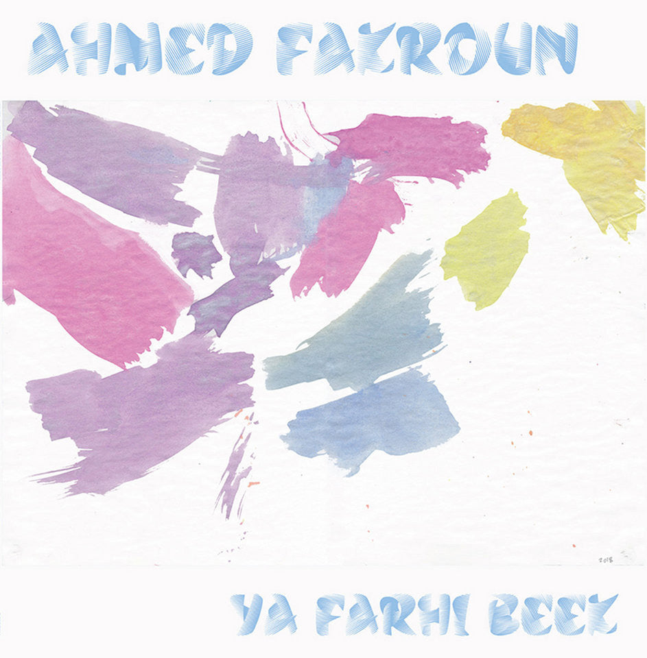 Ahmed Fakroun Ya Farhi Beek 12''
